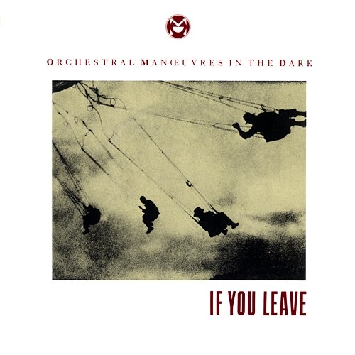If You Leave Orchestral Manoeuvres In The Dark