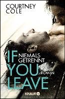 If you leave - Niemals getrennt Cole Courtney