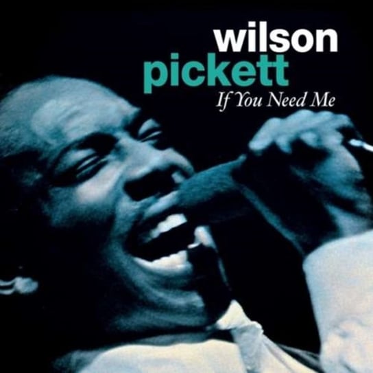 If You Need Me Pickett Wilson