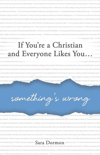 If You're a Christian and Everyone Likes You... Something's Wrong Dormon Sara R