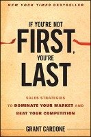If You're Not First, You're Last Cardone Grant