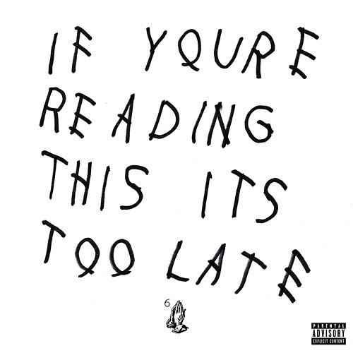 If You're Reading This It's Too Late Drake