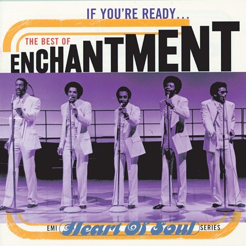 If You're Ready...The Best Of Enchantment Enchantment