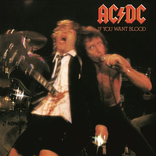 If You Want Blood You've Got It (Live) AC, DC