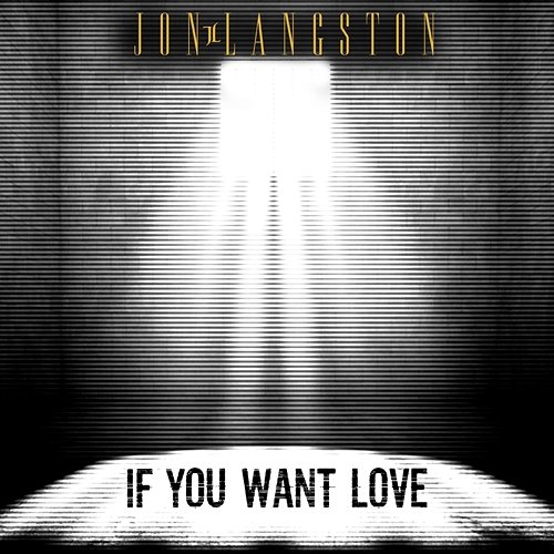 If You Want Love Jon Langston