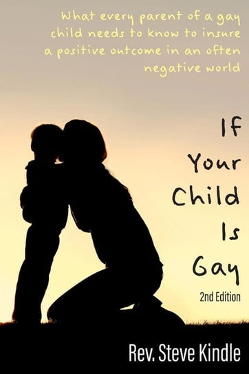 If Your Child Is Gay Kindle Steven F