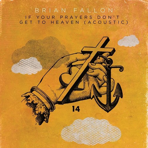 If Your Prayers Don't Get To Heaven Brian Fallon