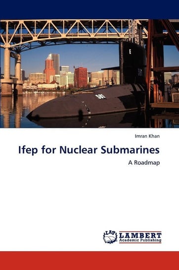 Ifep for Nuclear Submarines Khan Imran