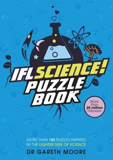 IFLScience! The Official Science Puzzle Book: Puzzles inspired by the lighter side of science Opracowanie zbiorowe