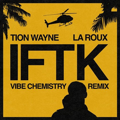 IFTK Tion Wayne x La Roux