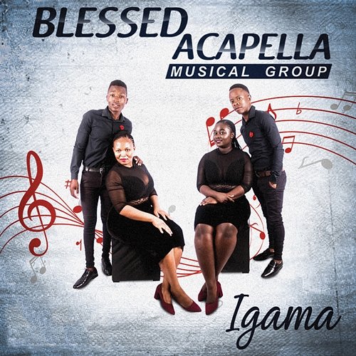 Igama Blessed Acapella Musical Group