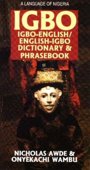 Igbo-English  English-Igbo Dictionary & Phrasebook Opracowanie zbiorowe