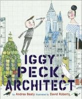 Iggy Peck, Architect Beaty Andrea