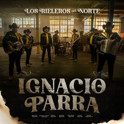 Ignacio Parra Los Rieleros Del Norte