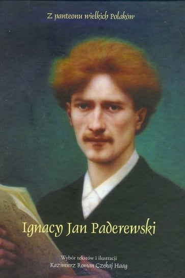 Ignacy Jan Paderewski + CD Opracowanie zbiorowe