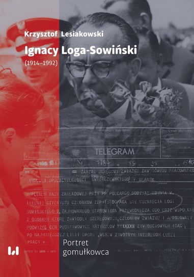 Ignacy Loga-Sowiński (1919-1992) Lesiakowski Krzysztof