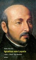 Ignatius von Loyola Kiechle Stefan
