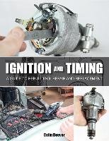 Ignition and Timing: A Guide to Rebuilding, Repair and Replacement Beever Colin