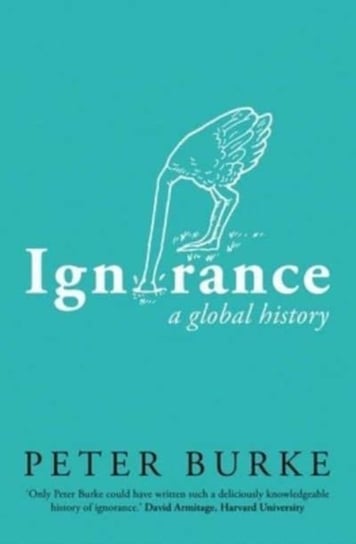 Ignorance: A Global History Peter Burke