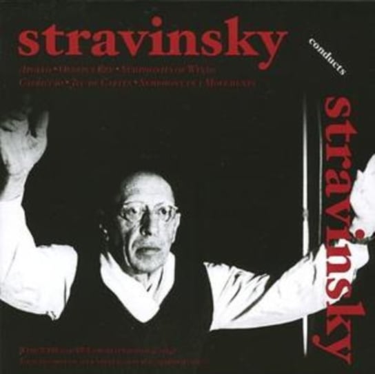 Igor Stavinsky Conducts His Own Works SWR Sinfonieorchester Baden-Baden und Freiburg, WDR Orchestra, Bergmann Maria, Modl Martha, Krebs Helmut