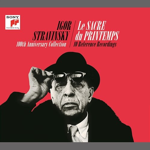 Igor Stravinsky - Le sacre du printemps (100th Anniversary Collectors Edition) Igor Stravinsky