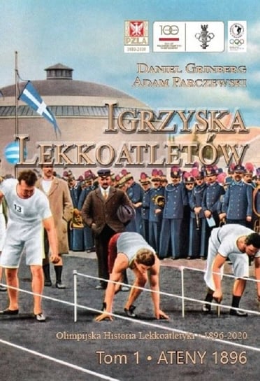 Igrzyska lekkoatletów. Ateny 1896. Tom 1 Grinberg Daniel, Parczewski Adam
