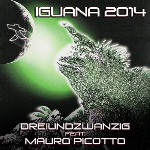 Iguana Dreiundzwanzig Feat. Mauro Picotto