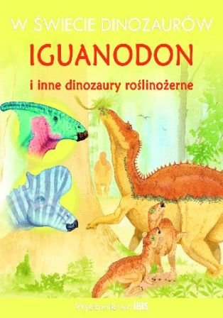 Iguanodon i inne dinozaury roślinożerne Johnson Jinny