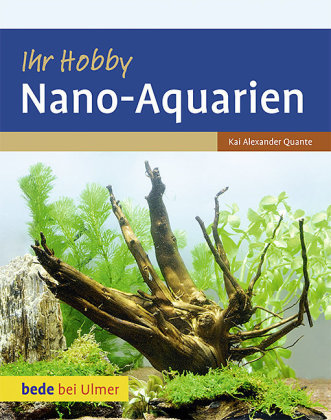 Ihr Hobby Nano-Aquarien Quante Kai Alexander
