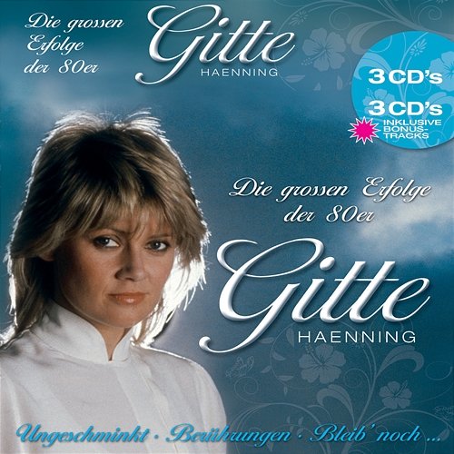 Ihre größten Erfolge (Ungeschminkt, Berührungen, Bleib' noch...) Gitte Haenning