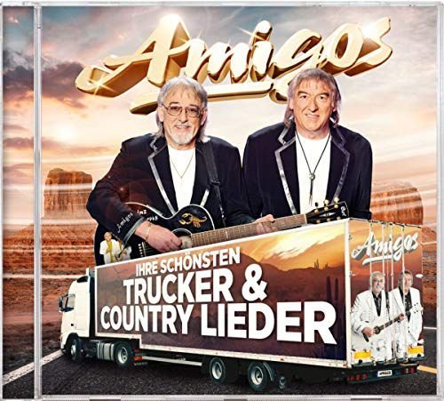 Ihre schonsten Trucker & Country Lieder Die Amigos