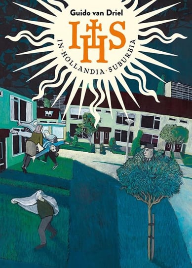 IHS. In Hollandia Suburbia Guido van Driel