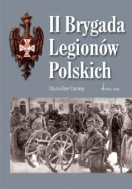 II Brygada Legionów Polskich Czerep Stanisław