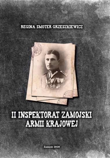 II Inspektorat Zamojski Armii Krajowej Smoter Grzeszkiewicz Regina