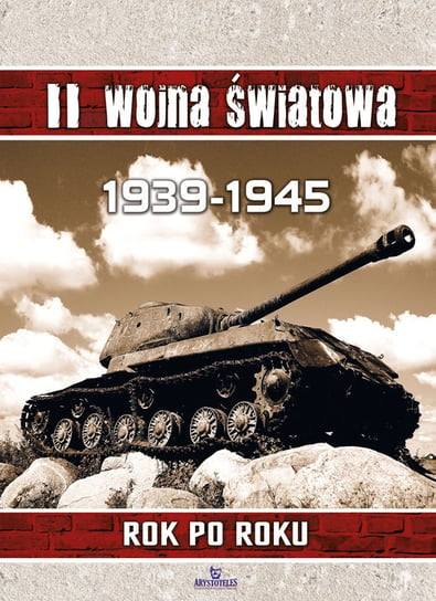 II Wojna Światowa. 1939-1945. Rok po roku Cholderski Krzysztof
