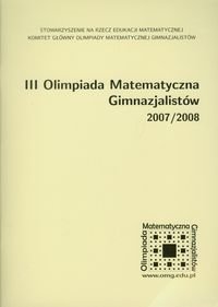 III Olimpiada Matematyczna Gimnazjalistów 2007/2008 Opracowanie zbiorowe