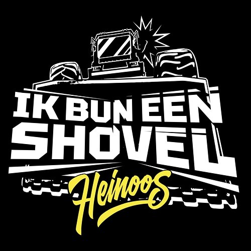 Ik Bun Een Shovel Heinoos