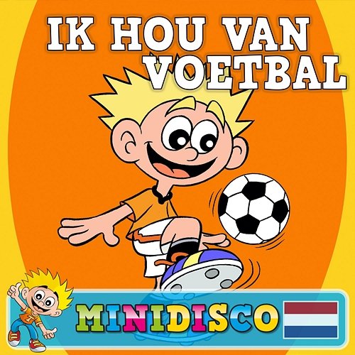 Ik Hou Van Voetbal DD Company & Minidisco