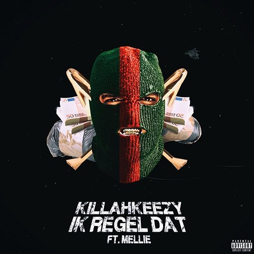 Ik Regel Dat Killahkeezy feat. Mellie