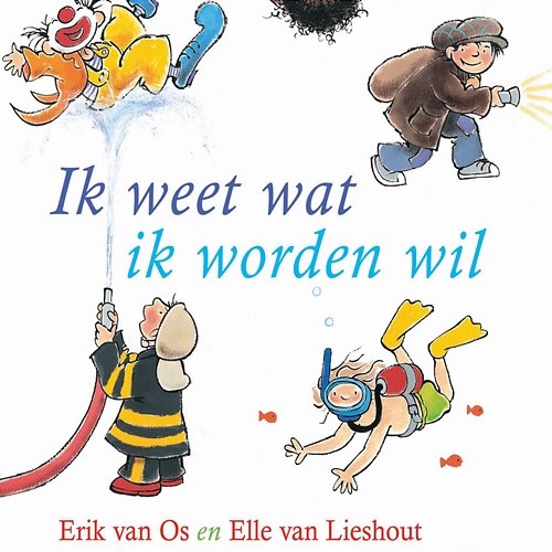 Ik Weet Wat Ik Worden Wil Erik Van Os & Elle Van Lieshout