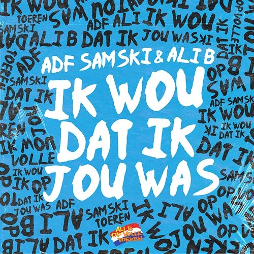 Ik Wou Dat Ik Jou Was ADF Samski, Ali B feat. Veldhuis & Kemper