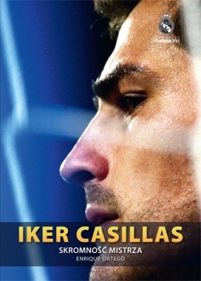 Iker Casillas. Skromność mistrza Ortego Enrique