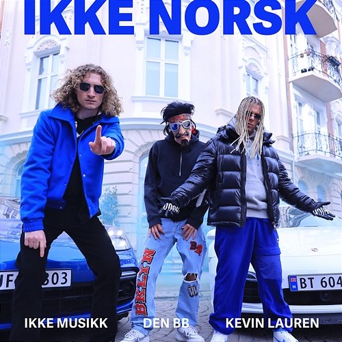 Ikke Norsk Den BB, Ikke Musikk, Kevin Lauren