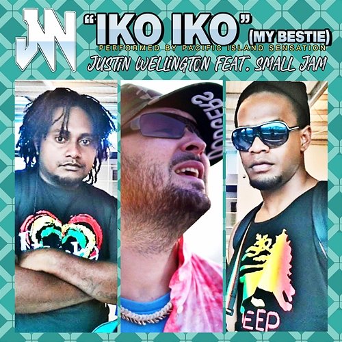 Iko Iko (My Bestie) Justin Wellington feat. Small Jam