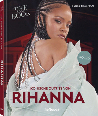 Ikonische Outfits von Rihanna teNeues Verlag