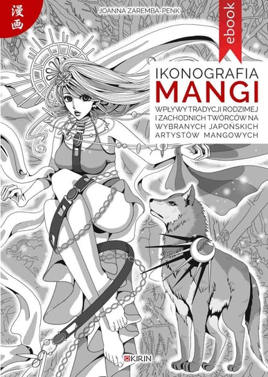 Ikonografia mangi. Wpływy tradycji rodzimej i zachodnich twórców na wybranych japońskich artystów mangowych Zaremba-Penk Joanna