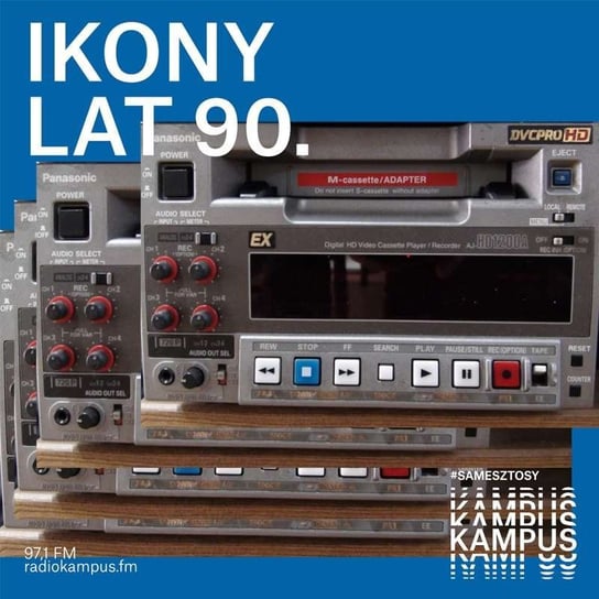 Ikony lat 90' - Technologia - Normalnie o tej porze - podcast Radio Kampus