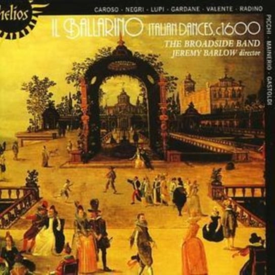 Il Ballarino Italian Dances, c1600 The Broadside Band