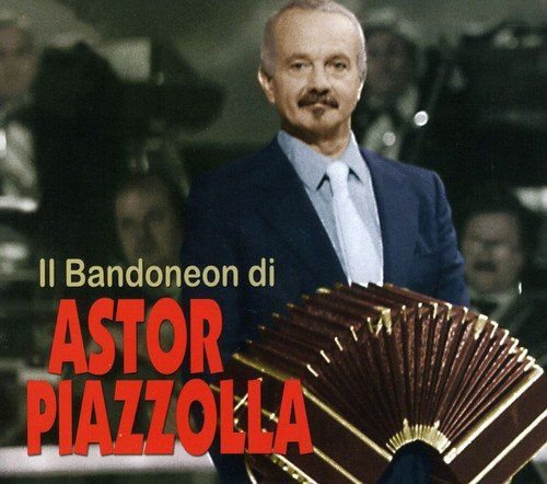 Il Bandoneon Di Astor Piazzo Various Artists