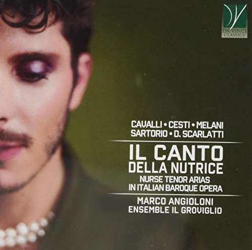 Il Canto Della Nutrice - Nurse Tenor Arias In Italian Baroque Opera Various Artists